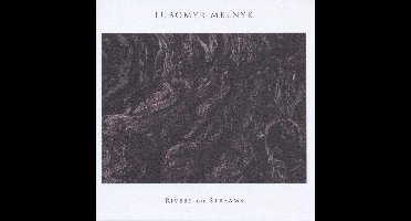 Lubomyr Melnyk - Rivers And Streams (LP)