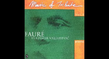 Music of Tribute , Vol. 3: Fauré