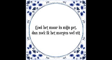 Tegeltje met Spreuk (Tegeltjeswijsheid): Gooi het maar in mijn pet, dan zoek ik het morgen wel uit + Kado verpakking & Plakhanger