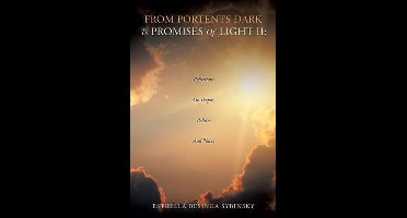 From Portents Dark to Promises of Light II