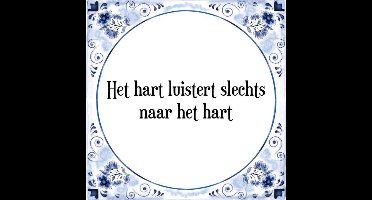 Tegeltje met Spreuk (Tegeltjeswijsheid): Het hart luistert slechts naar het hart + Kado verpakking & Plakhanger