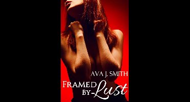 Framed by Lust (MFM Threesome)
