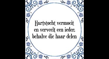 Tegeltje met Spreuk (Tegeltjeswijsheid): Hartstocht vermoeit en verveelt een ieder, behalve die haar delen + Kado verpakking & Plakhanger
