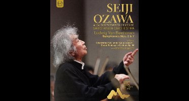 Seiji Ozawa Matsumoto Festival - Beethoven Symphonies Nos. 2 & 7 & Bonus: Beethoven Choral Fantasie With M. Argerich