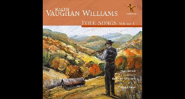 Ralph Vaughan Williams: Folk Songs Volume 1