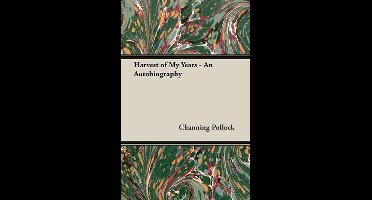 Harvest Of My Years - An Autobiography