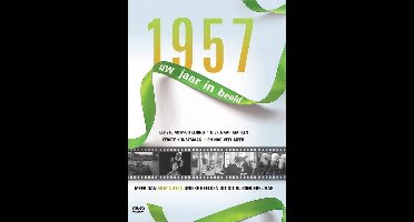 1957 Uw Jaar In Beeld