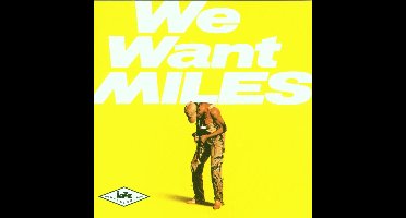 We Want Miles