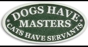 MadDeco - gietijzeren - tekstbord - ovaal - Dogs have masters cats have servants