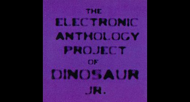 Electronic Anthology Project of Dinosaur Jr.