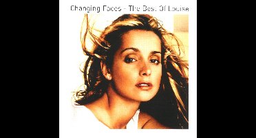 Changing Faces: The Best Of Louise