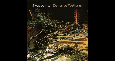 Steve Lehman - Demian As Posthuman (CD)