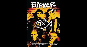 Flipper - Live Target Video 1980-81
