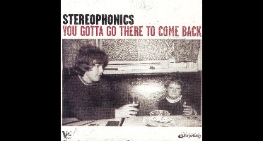 You Gotta Go There to Come Back