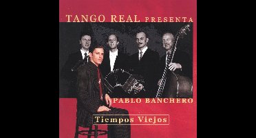 Tango Real Quartett Presenta Pablo Banchero - Tiempos Viejos (CD)
