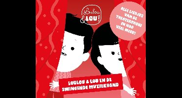Kinderliedjes Loulou & Lou - Loulou & Lou En De Swingende Muziek (CD)