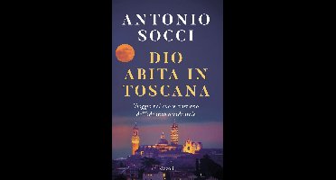 Dio abita in Toscana