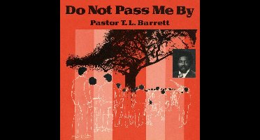 Pastor T.L. Barrett & The Youth For Christ Choir - Do Not Pass Me By (LP) (Coloured Vinyl)