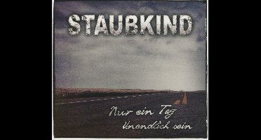 Staubkind - Nur Ein Tag | Unendlich Sein (5" CD Single) (Limited Edition)