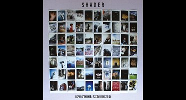 Shader - Everything Is Connected (CD)