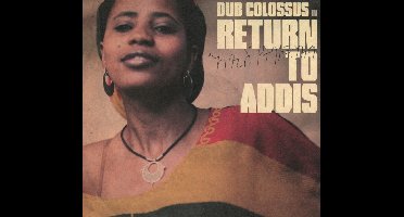 Dub Colossus - Return To Addis (3" CD Single )