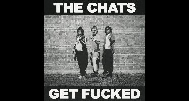 The Chats - Get Fucked (CD)