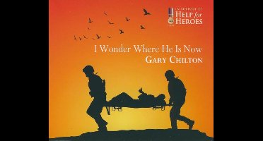 Chilton, Gary - I Wonder Where He Is Now (uk)