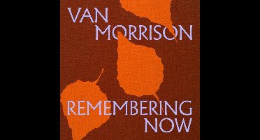 Van Morrison - Remembering Now (CD)