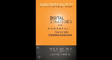 Digital Strategies For Powerful Corporate Communications