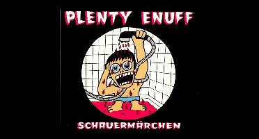 Plenty Enuff - Schauermärchen (CD)