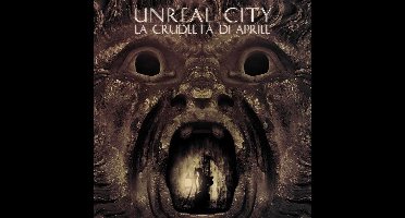 Unreal City - La Crudelta Di Aprile (CD)
