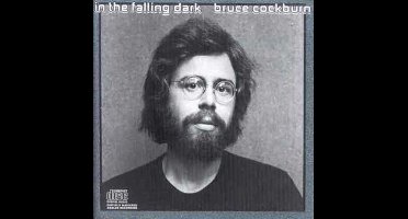 Bruce Cockburn - In The Falling Dark (Remastered)