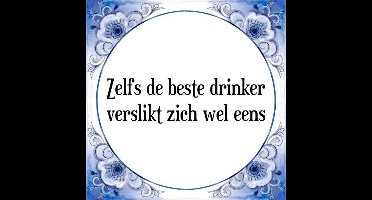 Tegeltje met Spreuk (Tegeltjeswijsheid): Zelfs de beste drinker verslikt zich wel eens + Kado verpakking & Plakhanger