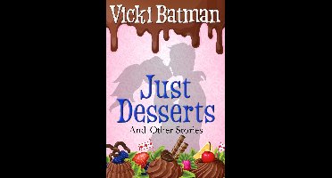 Just Desserts and Other Short Stories