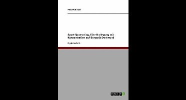 Sport-Sponsoring. Eine Darlegung mit Konzentration auf Borussia Dortmund
