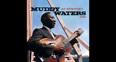 Muddy Waters At Newport 1960