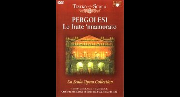 Orchestra And Chorus Of Teatro Alla Scala - Pergolesi: Lo Frate Nnamorato (DVD)