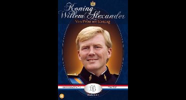 Koning Willem - Alexander - Van Prins Tot Koning (DVD)