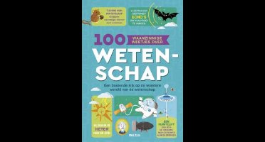 100 waanzinnige weetjes over wetenschap