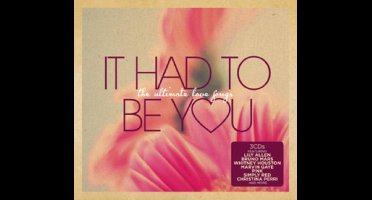 It Had to Be You: The Ultimate Love Songs