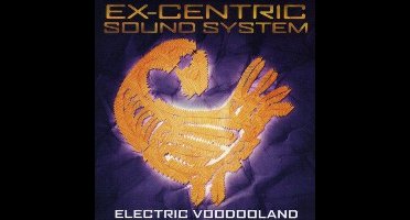 Ex-Centric Sound System - Electric Vooddooland (CD)