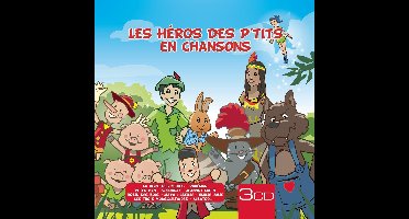 Les Hiros Des P'tits En Chansons