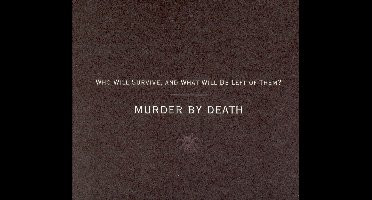 Who Will Survive and What Will Be Left of Them?