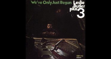 WeVe Only Just Begun