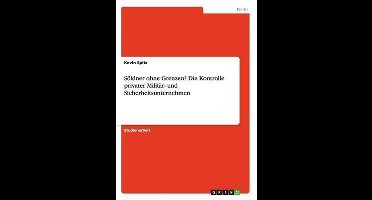 Soeldner ohne Grenzen? Die Kontrolle privater Militar- und Sicherheitsunternehmen