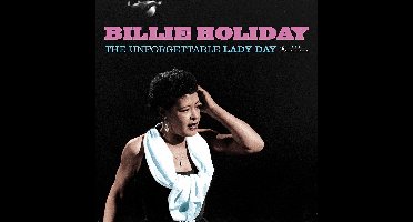 The Unforgettable Lady Day (Gatefold Packaging. Photographs By William Claxton)