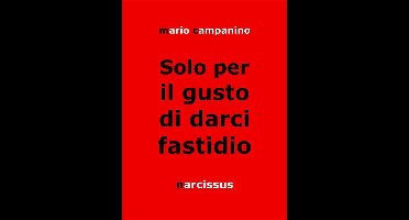 Solo per il gusto di darci fastidio