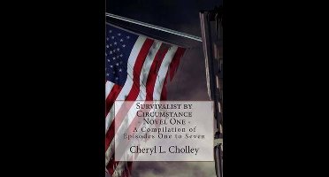 Survivalist by Circumstance - Novel One