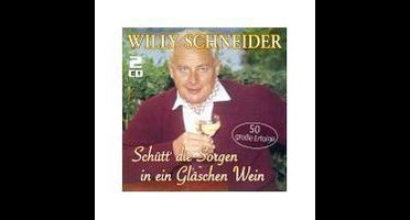 Schutt' die Sorgen in ein Gläschen Wein - 50 große Erfolge