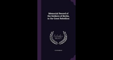 Memorial Record of the Soldiers of Berlin, in the Great Rebellion